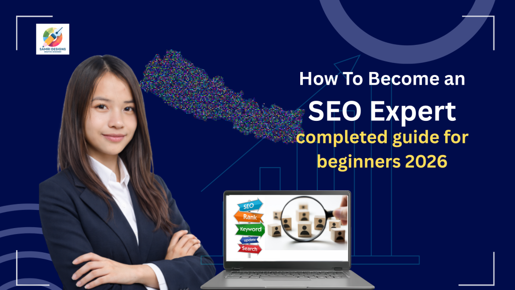 Best SEO Training Courses in Nepal-2026 How to become an SEO Expert in Nepal Guide for biggnners & freelancer